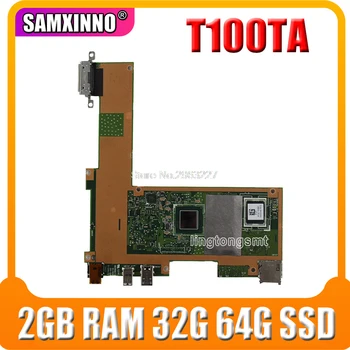  Matična ploča laptopa T100TA 2 GB RAM-a I 32 G 64 G SSD za ASUS T100TA T100TAF T100TAL T100TAM Izvorna Matična ploča